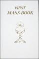  First Mass Book: An Easy Way of Participating at Mass for Boys and Girls 