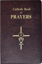  Catholic Book of Prayers: Popular Catholic Prayers Arranged for Everyday Use LARGE PRINT 