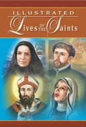  Illustrated Lives of the Saints: For Every Day of the Year 