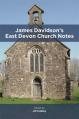  James Davidson's East Devon Church Notes 