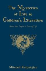  The Mysteries of Life in Children\'s Literature: Books That Inspire a Love of Life 