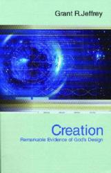  Creation: Remarkable Evidence of God\'s Design 