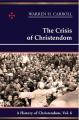  The Crisis of Christendom: A History of Christendom, Volume 6 