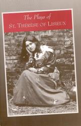  The Plays of St. Therese of Lisieux: Pious Recreations 