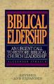  Biblical Eldership: An Urgent Call to Restore Biblical Churc (REV and Expanded) 
