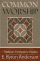  Common Worship: Tradition, Formation, Mission 