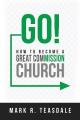  Go: How to Become a Great Commission Church 