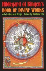  Hildegard of Bingen\'s Book of Divine Works: With Letters and Songs 