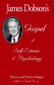  James Dobson's Gospel of Self-Esteem & Psychology 
