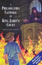  A Philadelphia Catholic in King James\'s Court 