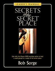  Secrets of the Secret Place: Leader\'s Manual 