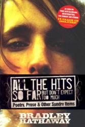  All the Hits So Far But Don\'t Expect Too Much: Poetry, Prose & Other Sundry Items [With 14-Track CD] 