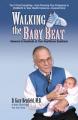  Walking the Baby Beat: Answers to Hundreds of Your Healthcare Questions 