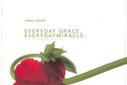  Everyday Grace, Everyday Miracle: Living the Life You Were Born to Live 