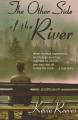  The Other Side of the River: When mystical experiences and strange doctrines overtake his church, one man risks all to find the truth-A true story. 