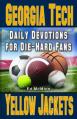  Daily Devotions for Die-Hard Fans Georgia Tech Yellow Jackets: - 