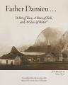  Father Damien: A Bit of Taro, a Piece of Fish, and a Glass of Water 