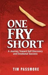  One Fry Short: A Journey Toward Self Discovery and Emotional Success 