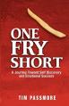  One Fry Short: A Journey Toward Self Discovery and Emotional Success 