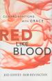  Red Like Blood: Confrontations with Grace 