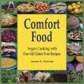  Comfort Food: Vegan Cooking with Over 70 Gluten Free Recipes 