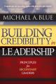  Building Credibility in Leadership: Principles For Secondary Leaders 