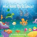  What Makes You So Special? 