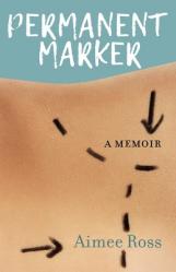  Permanent Marker: A Memoir 