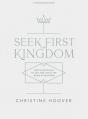  Seek First the Kingdom - Bible Study Book: God's Invitation to Life and Joy in the Book of Matthew 