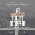  Real-Life Discipleship: The Ordinary Man's Guide to Disciple-Making 