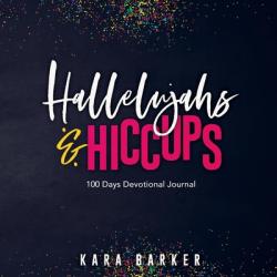  Hallelujahs and Hiccups: 100 Day Devotional 