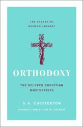  Orthodoxy: The Beloved Christian Masterpiece 