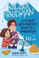  Rachel Friedman and Eight Not-Perfect Nights of Hanukkah 