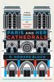  Paris and Her Cathedrals 