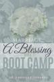  Marriage: A Blessing and a Boot Camp 