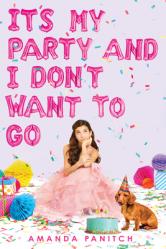  It\'s My Party and I Don\'t Want to Go 