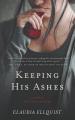  Keeping His Ashes: A Memoir About Love and Dying 
