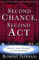  Second Chance, Second Act: Turning Your Messes into Successes 