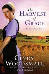  The Harvest of Grace: Book 3 in the Ada\'s House Amish Romance Series 