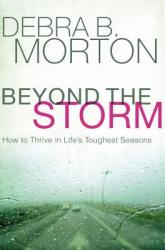  Beyond the Storm: How to Thrive in Life\'s Toughest Seasons 