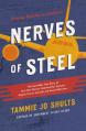  Nerves of Steel: The Incredible True Story of How One Woman Followed Her Dreams, Stayed True to Herself, and Saved 148 Lives 