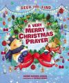  A Very Merry Christmas Prayer Seek and Find: A Sweet Poem of Gratitude for Holiday Joys, Family Traditions, and Baby Jesus 