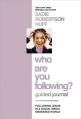  Who Are You Following? Guided Journal: Find the Love and Joy You've Been Looking for 