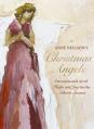  Anne Neilson's Christmas Angels: Devotions and Art of Hope and Joy for the Christmas Season 