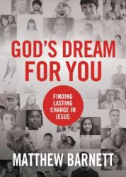  God\'s Dream for You: Finding Lasting Change in Jesus 