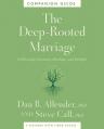  The Deep-Rooted Marriage Companion Guide: Cultivating Intimacy, Healing, and Delight 