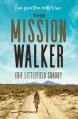  The Mission Walker: I Was Given Three Months to Live... 
