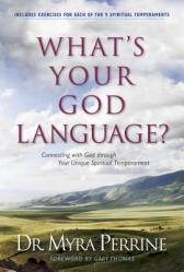  What\'s Your God Language?: Connecting with God Through Your Unique Spiritual Temperament 