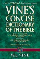 Vine\'s Concise Dictionary of Old and New Testament Words 