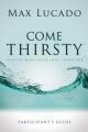  Come Thirsty Bible Study Participant's Guide 